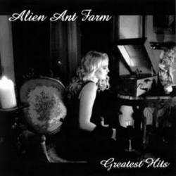 Alien Ant Farm : Greatests Hits